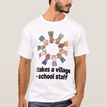 It Takes a Village — School Staff