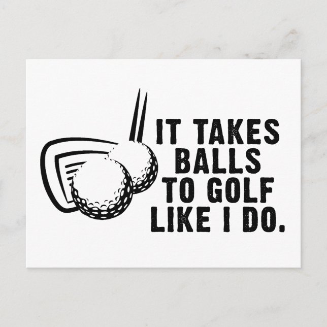 It Takes Balls To Golf Like I Do Postcard (Front)