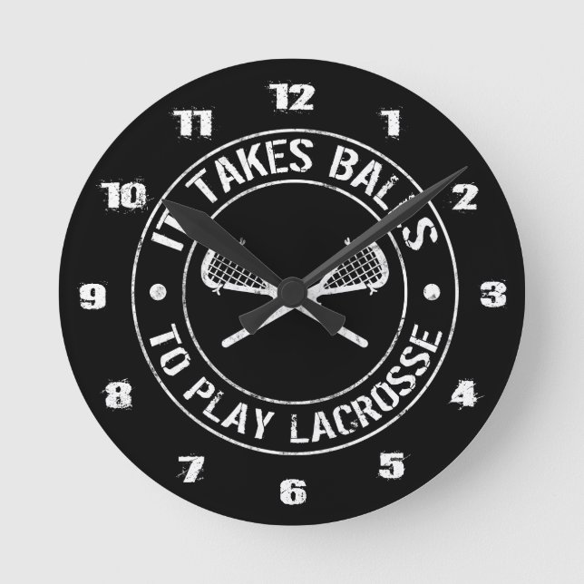 It Takes Balls To Play Lacrosse Round Clock (Front)