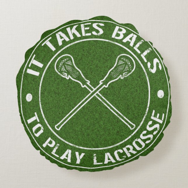 It Takes Balls To Play Lacrosse Round Pillow (Back)