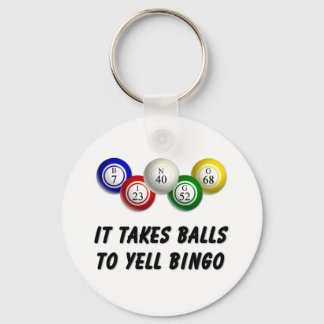 It Takes Balls To Yell Bingo Keychain