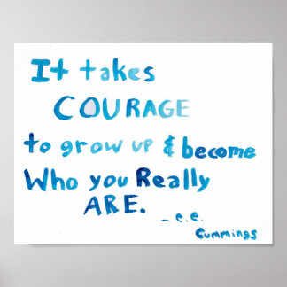 It Takes Courage e. e. cummings Art Poster Print