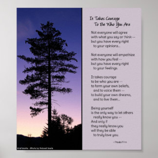 It Takes Courage To Be Who You Are...Poster Poster