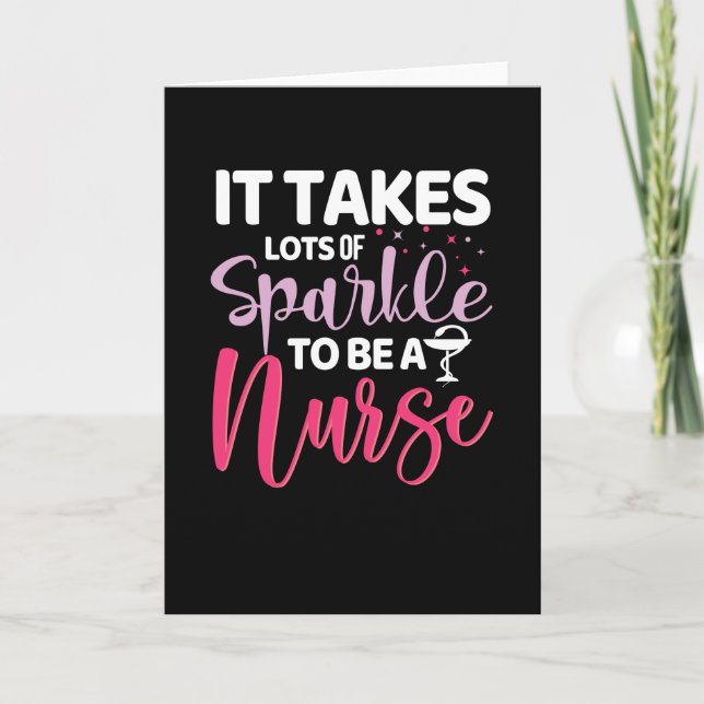 It takes lots of sparkle to be a nurse card (Front)
