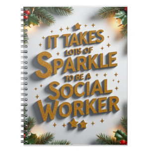 It Takes Lots of Sparkle to Be a Social Worker  Notebook