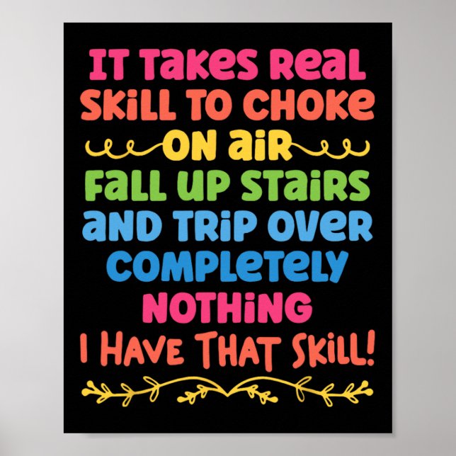 It Takes Real Skill To Choke On Air Fall Up Stairs Poster (Front)