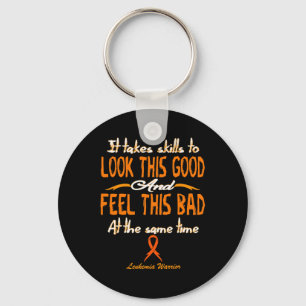 It Takes Skills To Look This Good Cancer Leukaemia Keychain