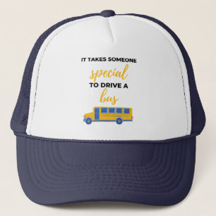 It Takes Someone Special To Drive A Bus bl Trucker Hat