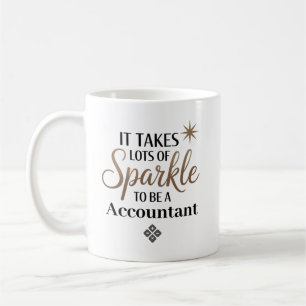 It Takes Sparkle to Be a Accountant Personalized Coffee Mug