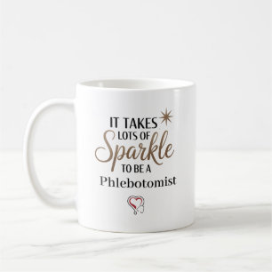 It Takes Sparkle to Be a Phlebotomist Personalized Coffee Mug