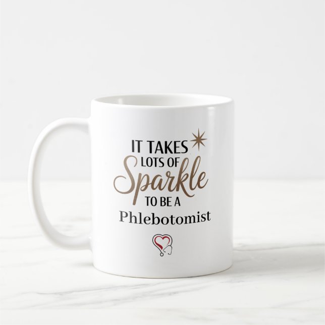 It Takes Sparkle to Be a Phlebotomist Personalized Coffee Mug (Left)