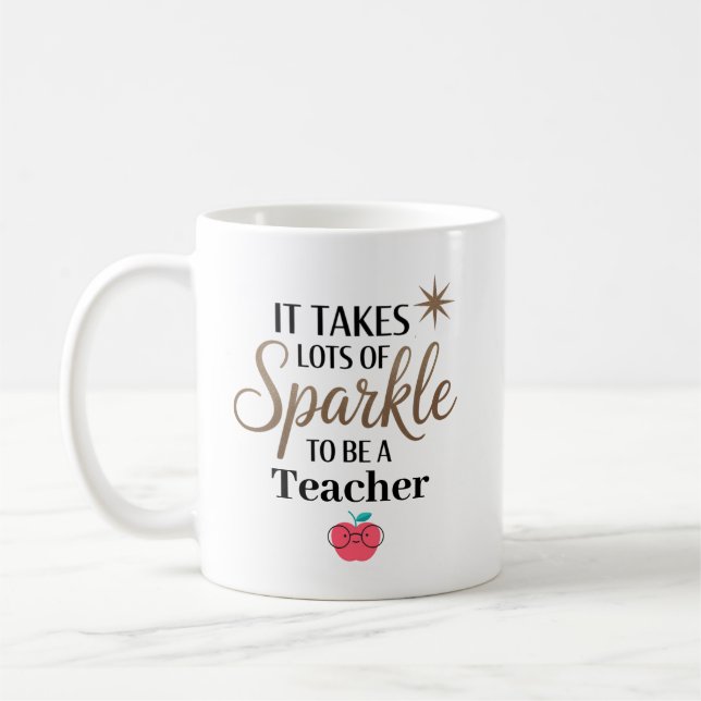 It Takes Sparkle to Be a Teacher Personalized Coffee Mug (Left)