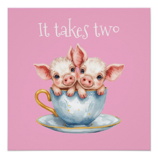 It Takes Two Teacup Piglets Poster (Front)