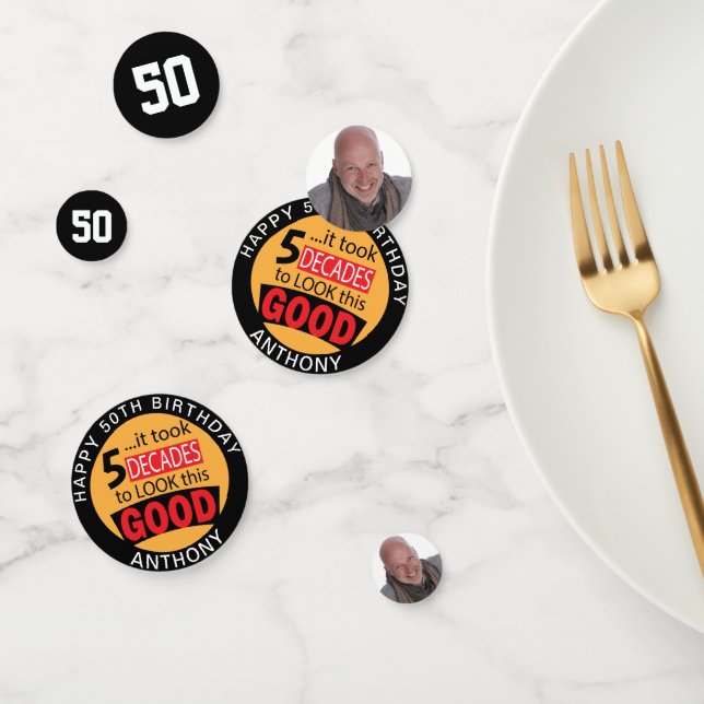 It took 0 Decades to Look this Good Confetti (Group)