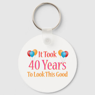 It Took 40 Years To Look This Good Keychain