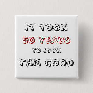 It took 50 years to look this good 2 inch square button