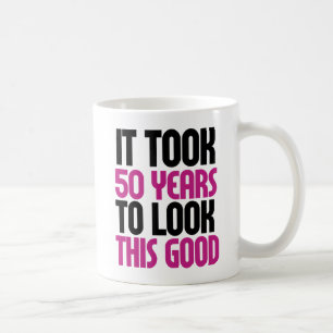 It took 50 years to look this good coffee mug