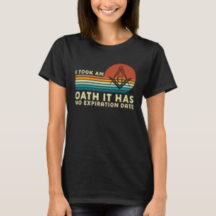 It Took An Oath Masonic Master Square And Compass  T-Shirt