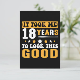 It Took Me 18 Years To Look This Good Birthday Thank You Card