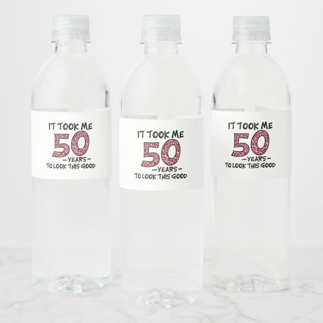 it took me 50 years to look this good water bottle label (Bottles)
