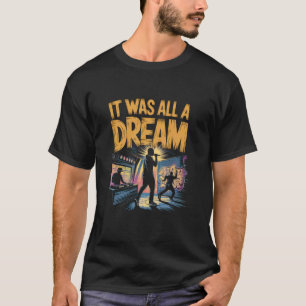 It Was A Dream Tshirt Men Women Rap 1990s Music Hi