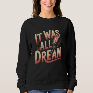 It Was A Dream Tshirt Men Women Rap 1990s Music Hi