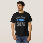 It Was A Shark Funny Amputee Prosthetic Surgery T-Shirt (Front Full)