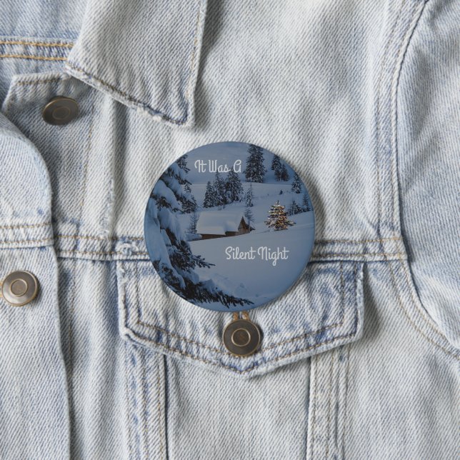 It Was A Silent Night 3 Inch Round Button (In Situ)