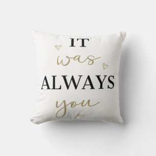 It was always you - Custom Photo Throw Pillow