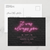 It was always you Neon Save the Date Invitation