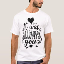 It Was Always You