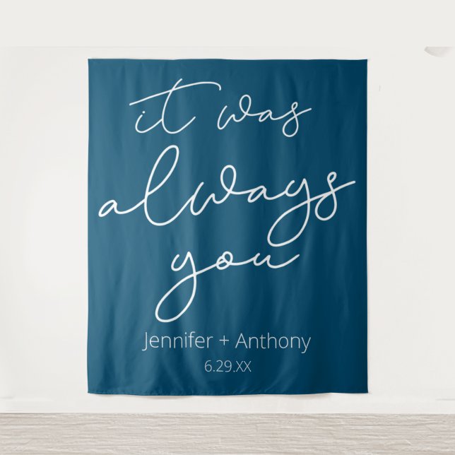 It Was Always You Wedding Backdrop Personalized  Tapestry (Front)
