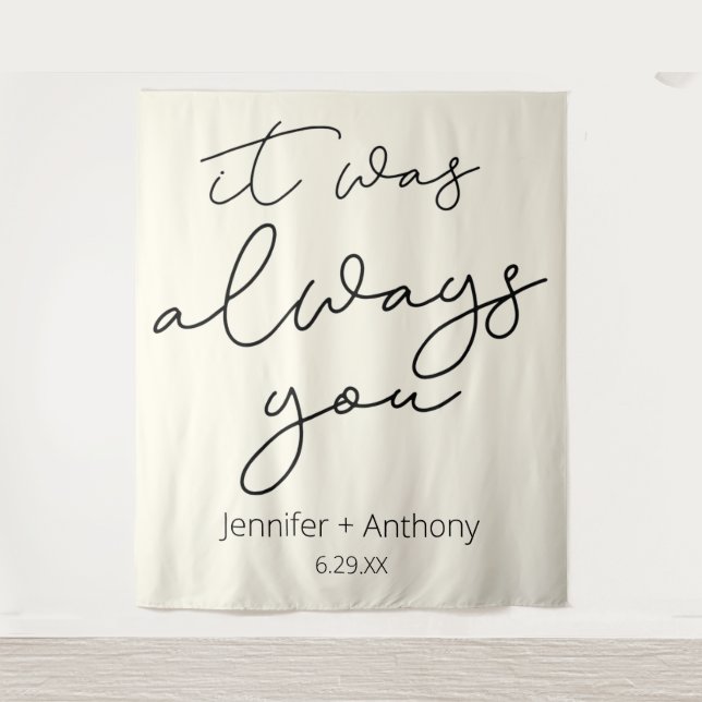 It Was Always You Wedding Backdrop Personalized  Tapestry (Front)