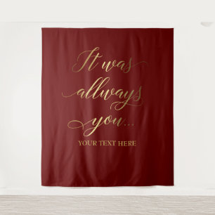 It was always your Bordeaux wedding banner Tapestry