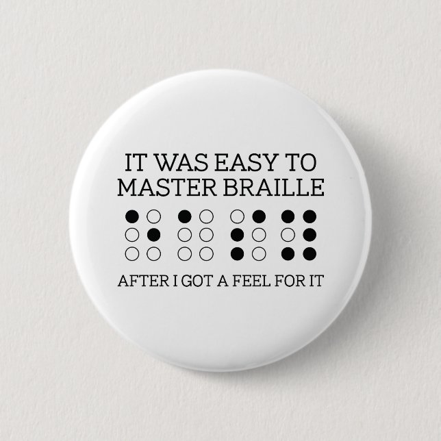 It Was Easy To Master Braille 2 Inch Round Button (Front)