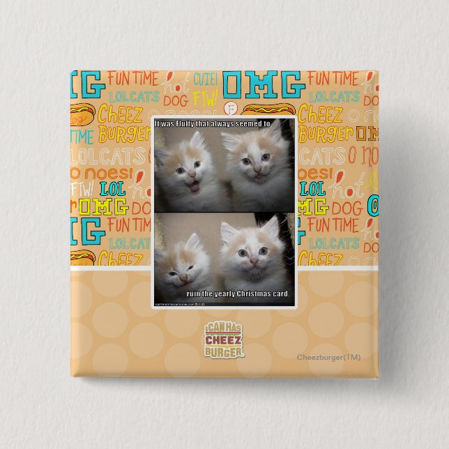 It was Fluffy 2 Inch Square Button (Front)