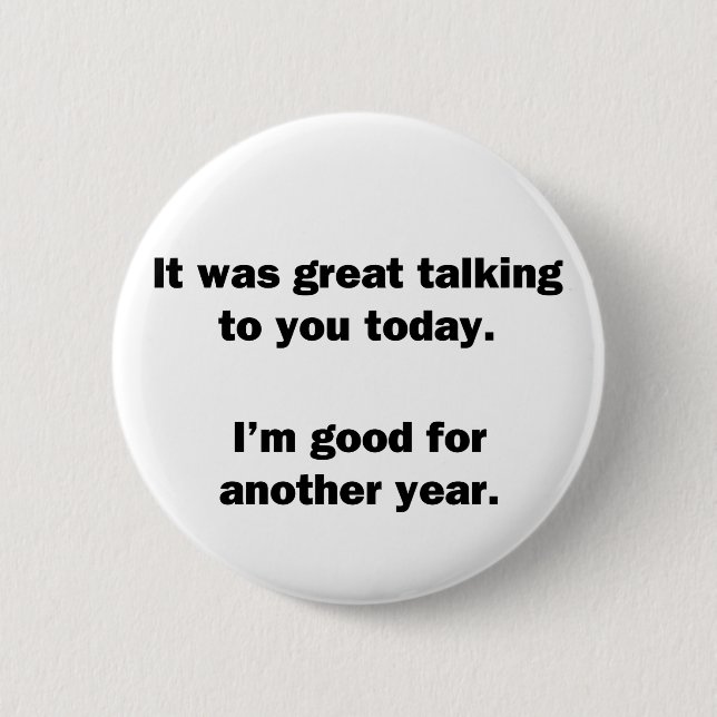 It Was Great Talking 2 Inch Round Button (Front)