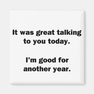 It Was Great Talking Magnet