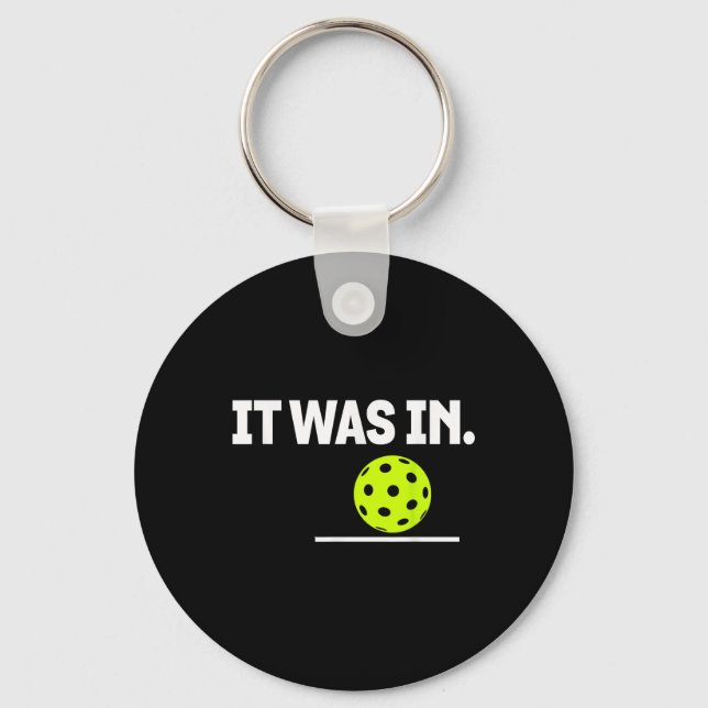 It Was In Funny Pickleball Player Paddleball Lover Keychain (Front)