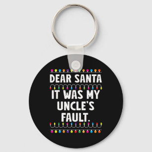 It Was My Uncle's Fault Funny Christmas Matching F Keychain
