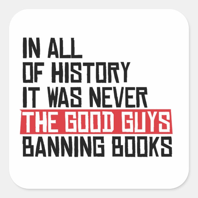 It was never the good guys banning books square sticker (Front)
