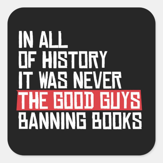 It was never the good guys banning books square sticker (Front)