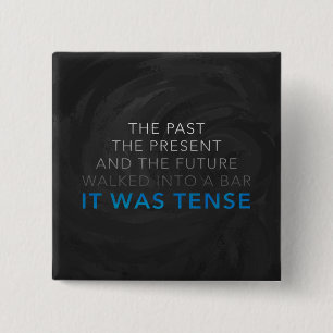 It Was Tense 2 Inch Square Button