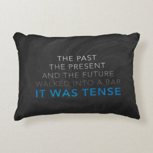 It Was Tense Accent Pillow
