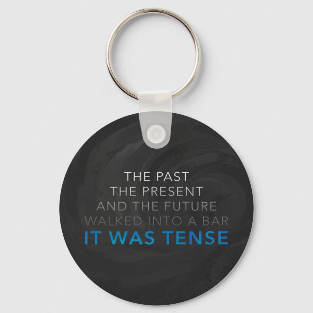 It Was Tense Keychain (Front)