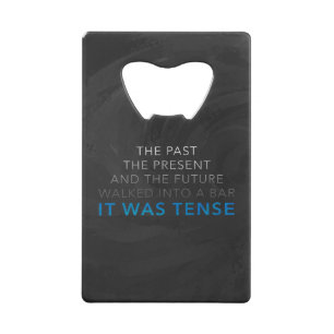 It Was Tense Wallet Bottle Opener