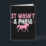 It Wasnt A Phase Funny Equestrian Horse Riding Gir Card<br><div class="desc">It Wasnt A Phase Funny Equestrian Horse Riding Girls</div>