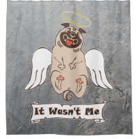 It Wasn't Me angel pug funny quote   