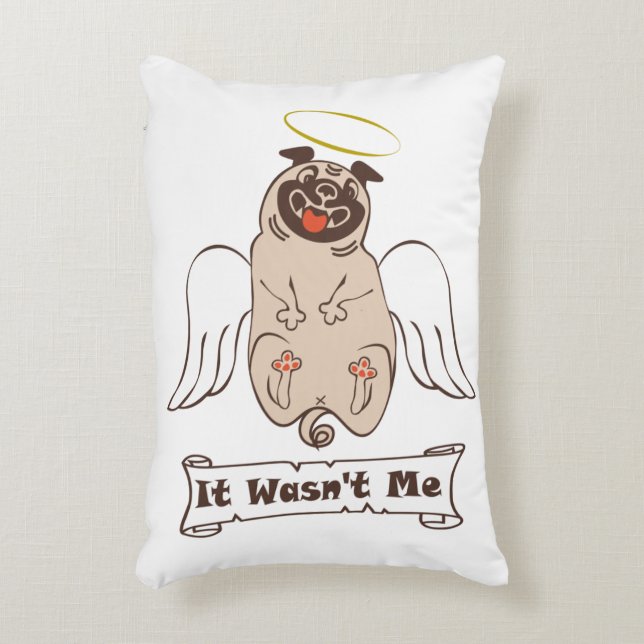 It Wasn't Me angel pug funny quote    Accent Pillow (Front(Vertical))