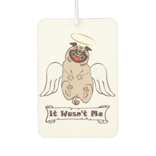 It Wasn't Me angel pug funny quote    Air Freshener